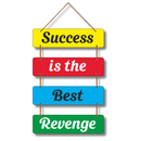 "Secusess is the best revenge"  Wall Hanging - ICraft asia