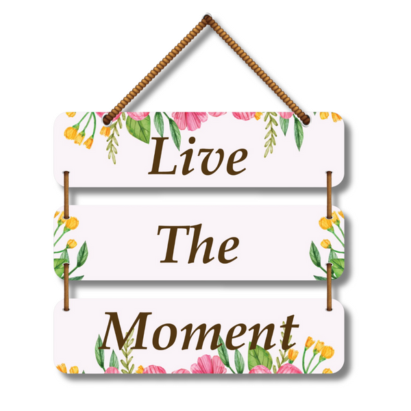 "Live the Moment" Wall Hanging