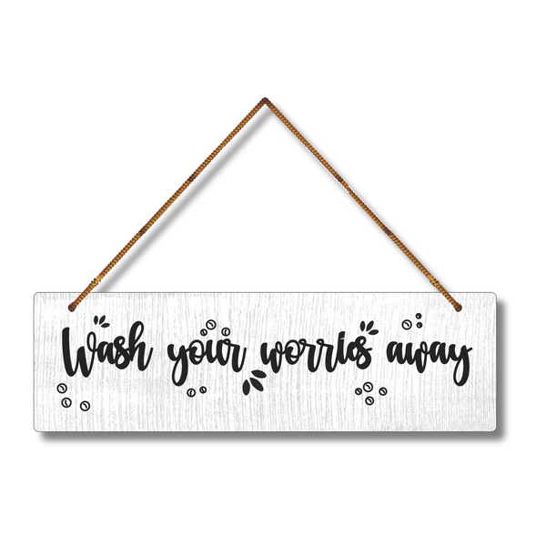 "Wash your worries away"  Wall Hanging