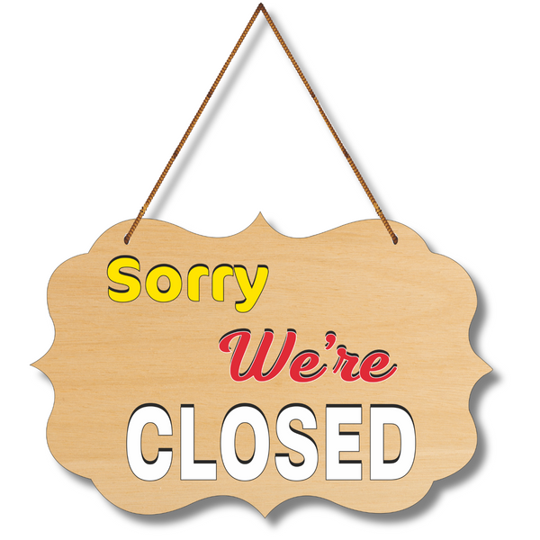 "Sorry we're closed"  Wall Hanging