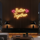 Better Together Neon Sign