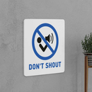 Don't Shout Sign