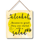 “Alcohol: No Great Story Ever Started with a Salad” Wall Hanging - ICraft asia
