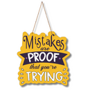 "Mistakes Are Proof That You're Trying" Wall Hanging - ICraft asia
