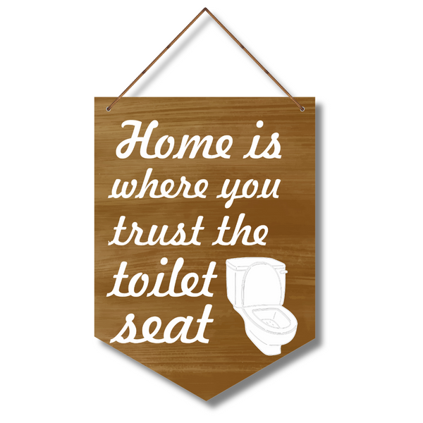 "Trust Toilet" wooden wall hanging