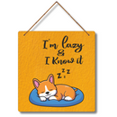 "I Am Lazy & I Know It" Wall Hanging - ICraft asia