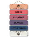 Life is all about Wooden Wall Hanging