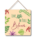 "Live Life in Full Bloom" Wall Hanging - ICraft asia