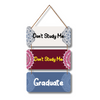 Don't Study Me — Graduate!,Wall Hanging