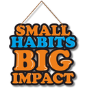 Small Habits Big Impact Wall Hanging