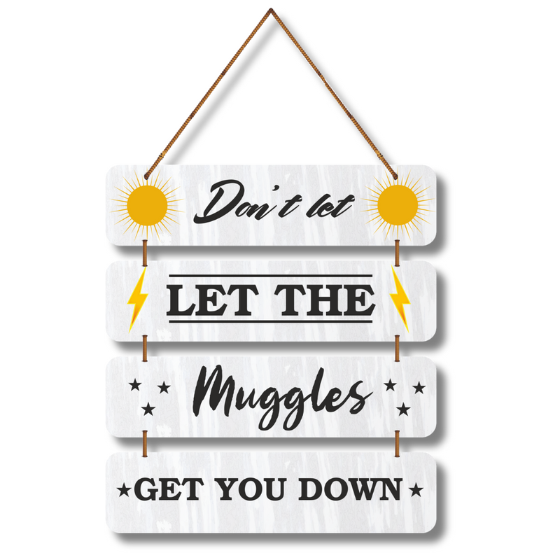 Don’t Let the Muggles Get You Down