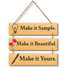 Creative Inspirational Wooden Wall Hanging – “Make it Sample. Make it Beautiful. Make it Yours.”