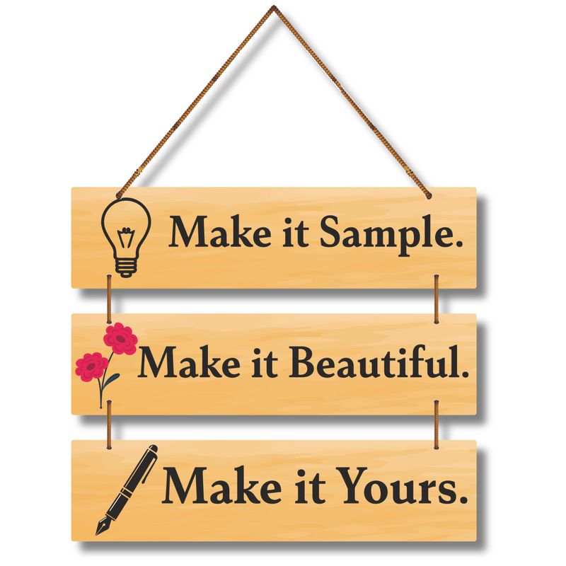 Creative Inspirational Wooden Wall Hanging – “Make it Sample. Make it Beautiful. Make it Yours.”
