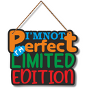 I’m not perfect, I’m limited edition Wall Hanging