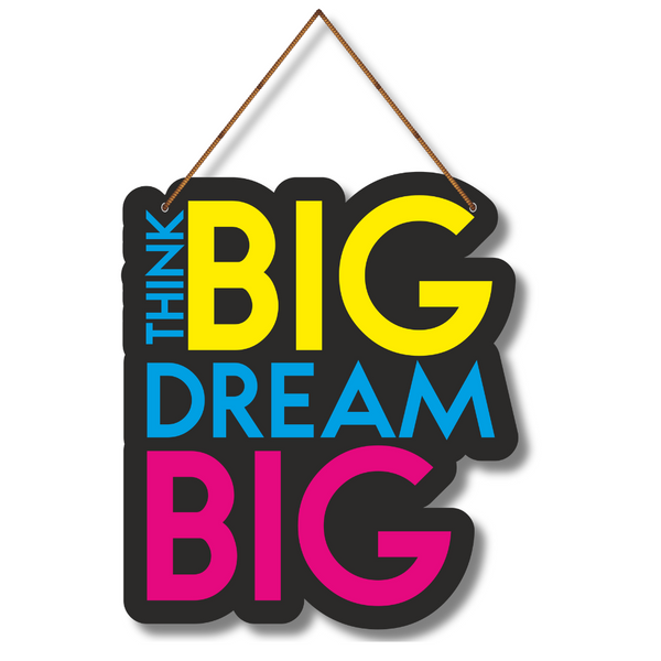Think Big Dream Big Wall Hanging