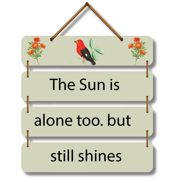 "The Sun is Alone Too But Still Shines" Wall Hanging