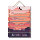 HOPE IS THE ONE THING THAT CAN HELP US GET THROUGH THE DARKEST OF TIME WALL HANGING - ICraft asia