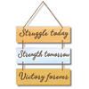 “Struggle Today, Strength Tomorrow, Victory Forever”-Motivational Wooden Wall Hanging