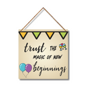 "Trust the magic of new beginnings"  Wall Hanging - ICraft asia