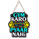 Gym Karo Pyaar Nahi Wooden Wall Hanging