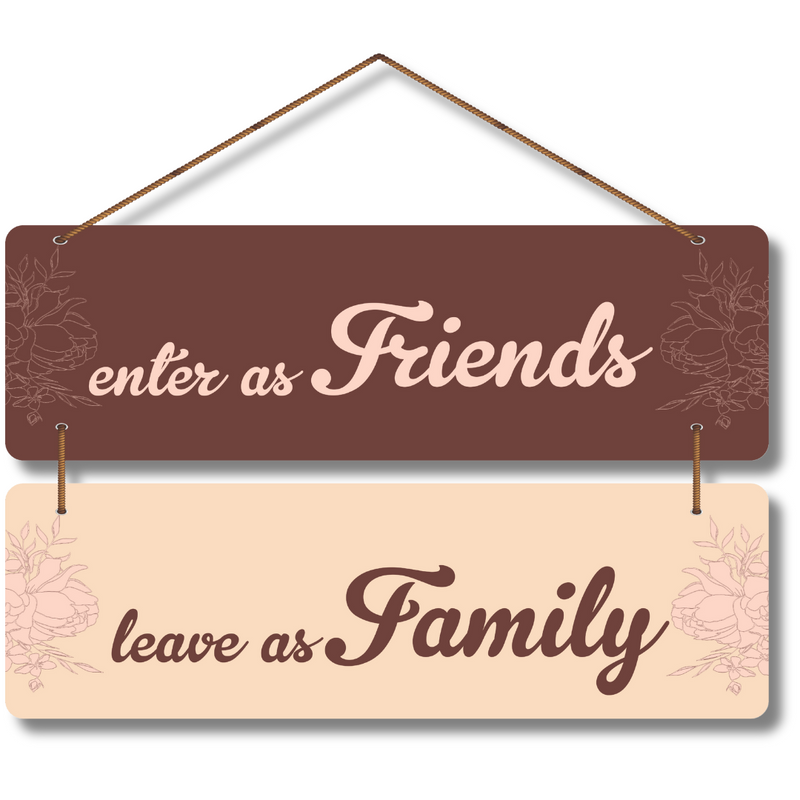 as Friends, Leave as Family" wall hanging