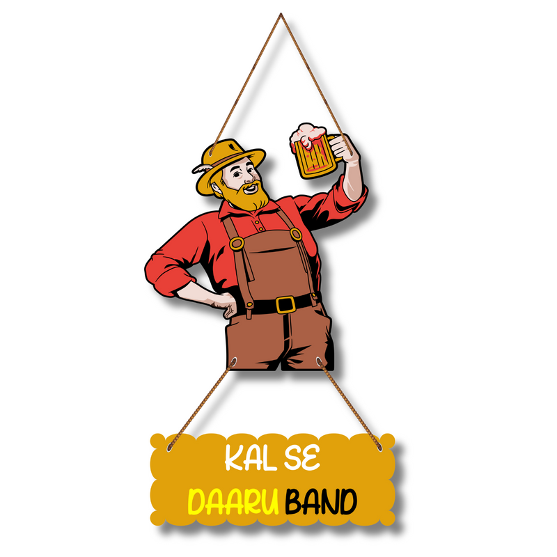 "Kal Se Daaru Band" Wall Hanging