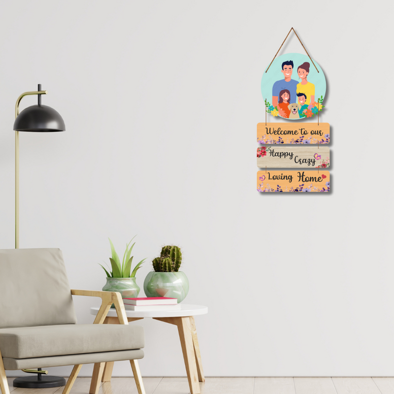 "Welcome to Our Happy Crazy" wall hanging