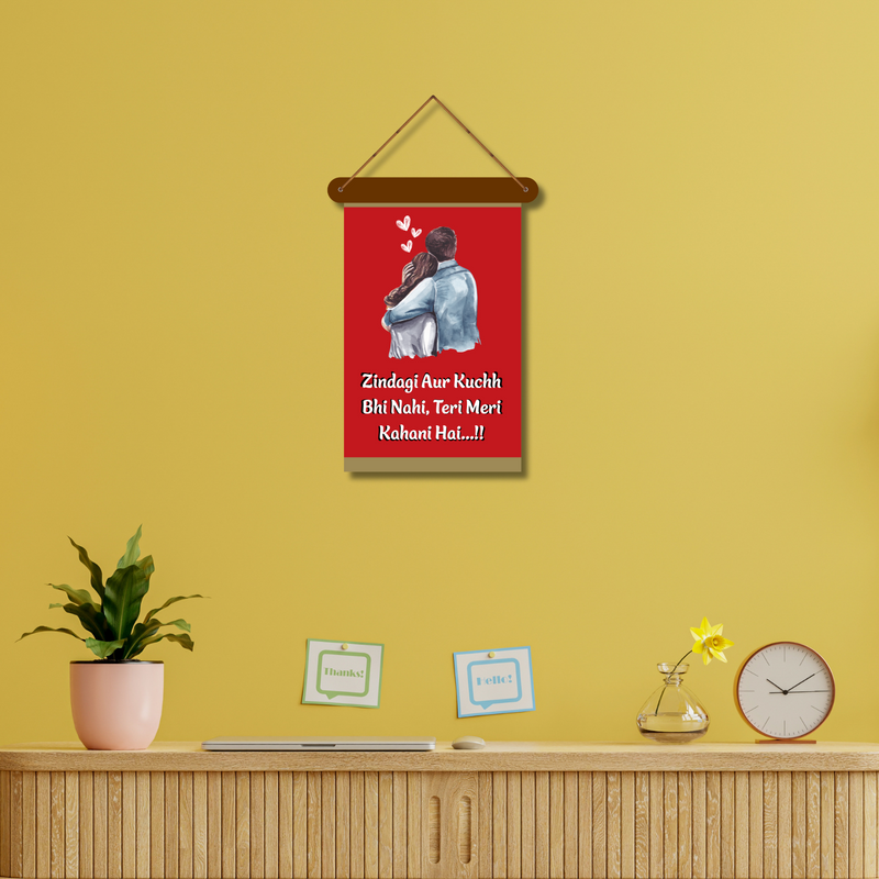 "Zindagi Aur Kuch Bhi Nahi, Teri Meri Kahani Hai" Wooden wall Hanging
