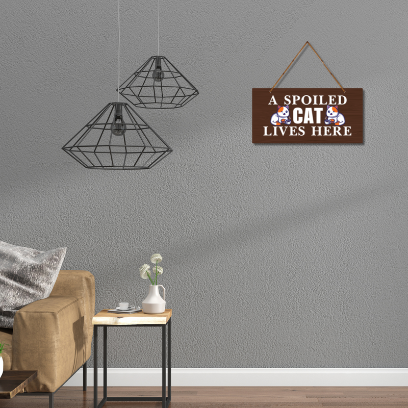 A Spoiled Cat Lives Here Wooden Wall Hanging