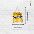 "Mistakes Are Proof That You're Trying" Wall Hanging - ICraft asia