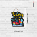 "Life Is The Journey Enjoy This Ride" Wall Hanging - ICraft asia