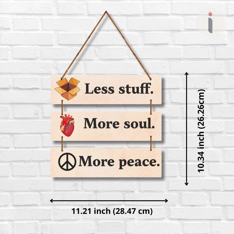 Less Stuff, More Soul, More Peace Wall Hanging
