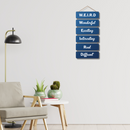 W.E.I.R.D – Embrace Your Uniqueness Wall Hanging