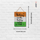 "Nothing worth having comes easy" Wall Hanging - ICraft asia