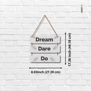 Dream Dare Do – Motivational Wall Hanging