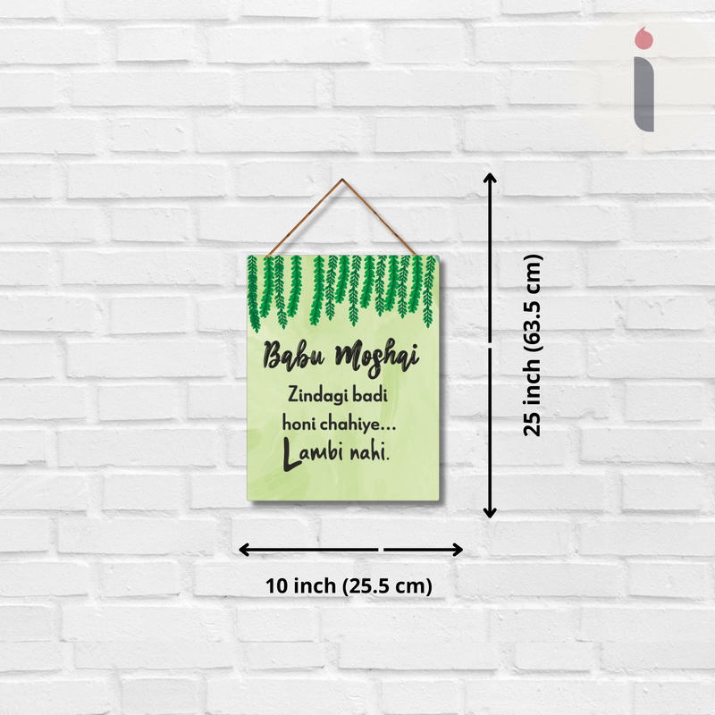 Babu Moshai:“Zindagi Badi Honi Chahiye Lambi Nhi”  Wall Hanging