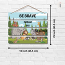 "Be Brave, Dream Big, Be Kind" Wall Hanging - ICraft asia