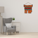 It's A Slow Process Wall Hanging