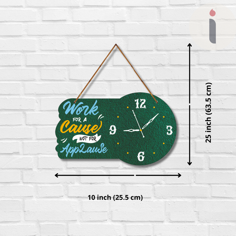 "work for a cause not for a applause"  Wall Hanging