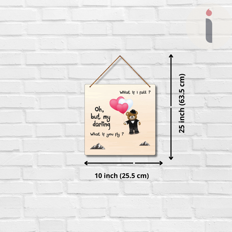 "What if I fall oh, but my darling what if you fly"   Wall Hanging