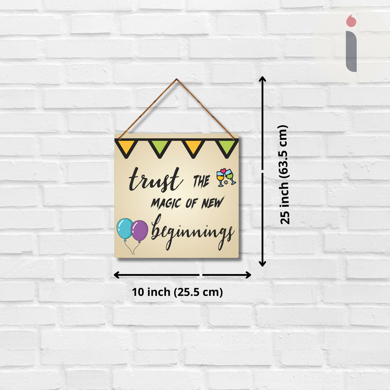 "Trust the magic of new beginnings"  Wall Hanging