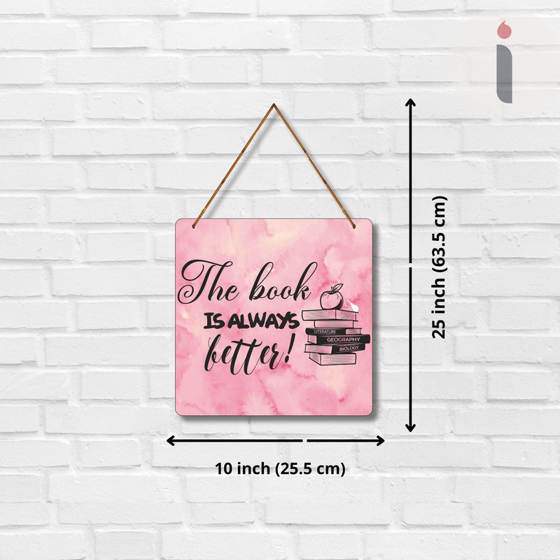 "The Book Is Always Better"  Wall Hanging