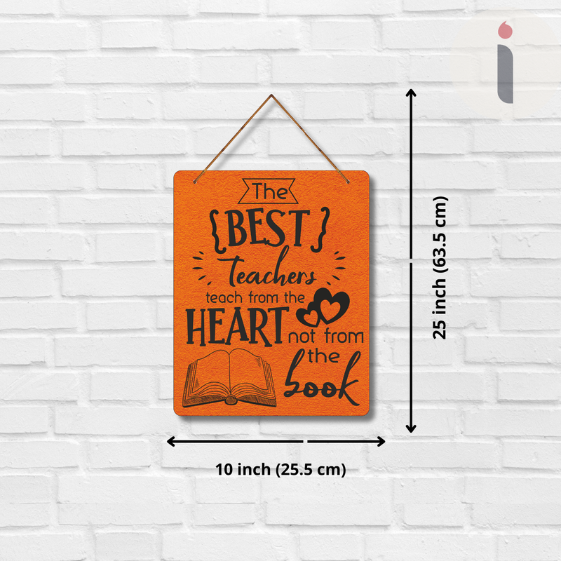 "The best teacher theach from the heart not fro the book"  Wall Hanging