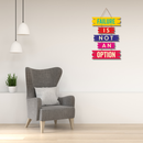 Failure Is Not An Option Wooden Wall Hanging