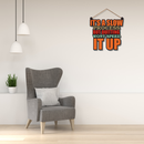 It's A Slow Process Wall Hanging