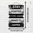"Stay Positive, Work Hard, Make It Happen" wall hanging - ICraft asia