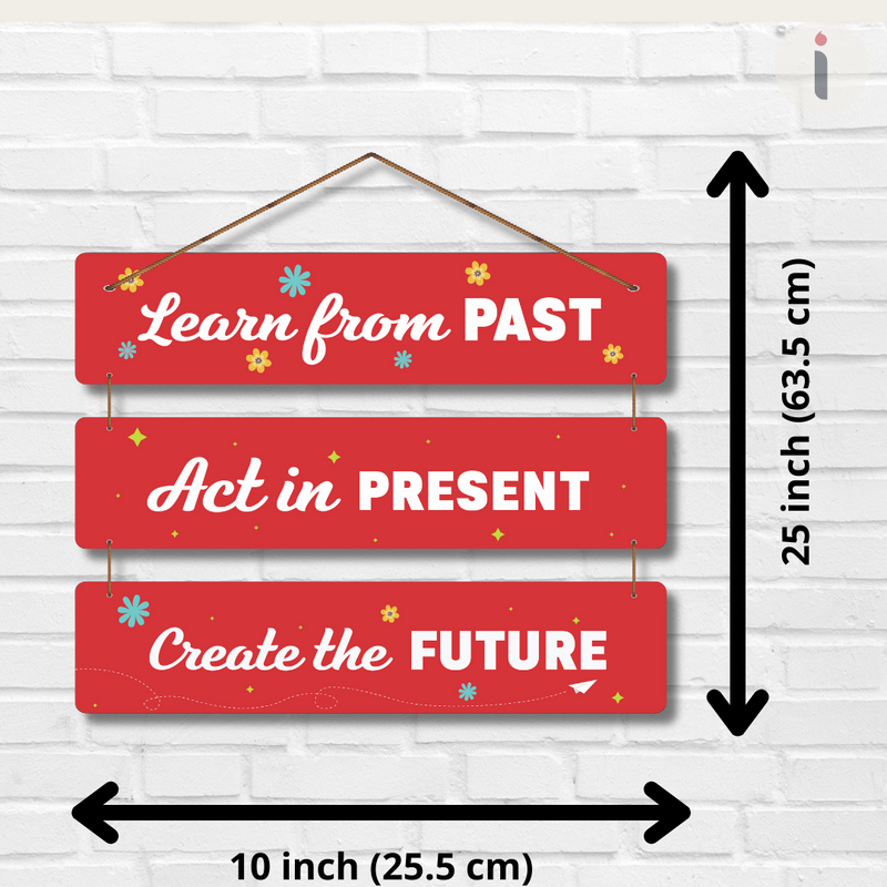 "Learn from the Past, Act in the Present, Create the Future" Wall Hanging