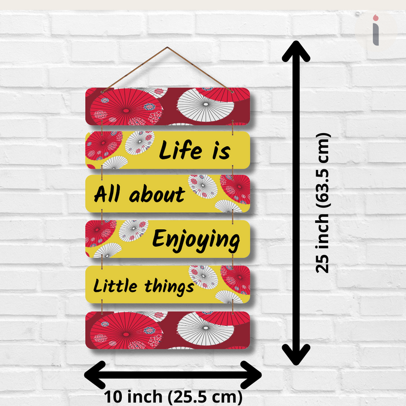 "Life Is All About Enjoying Little Things" Wall Hanging