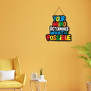 Your Mind Determines Wooden Wall Hanging