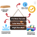Motivational Never Too Late Wall Hanging